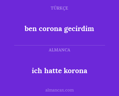 ich hatte korona - ben corona gecirdim