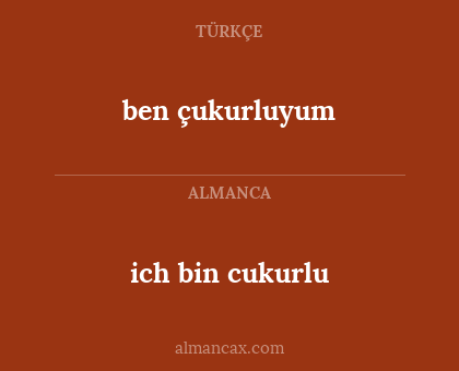 ich bin cukurlu - ben çukurluyum
