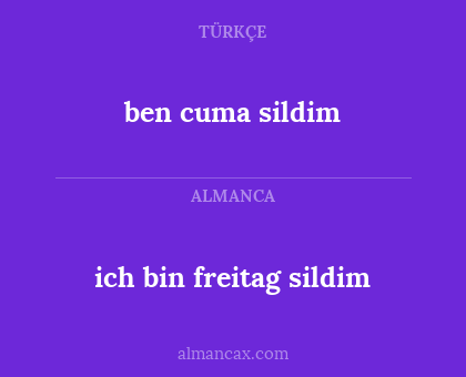 ich bin freitag sildim - ben cuma sildim