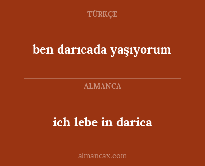 ben darıcada yaşıyorum - ich lebe in darica