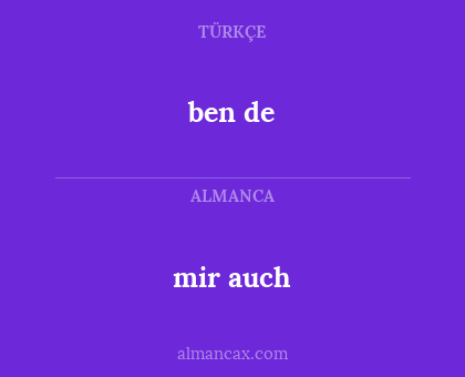 mir auch - ben de