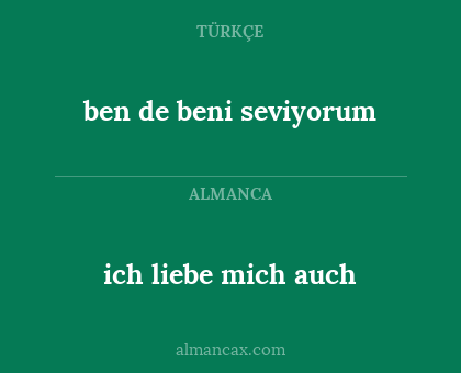 ben de beni seviyorum - ich liebe mich auch