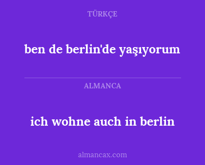 ben de berlin'de yaşıyorum - ich wohne auch in berlin