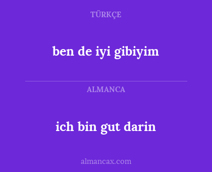 ich bin gut darin - ben de iyi gibiyim
