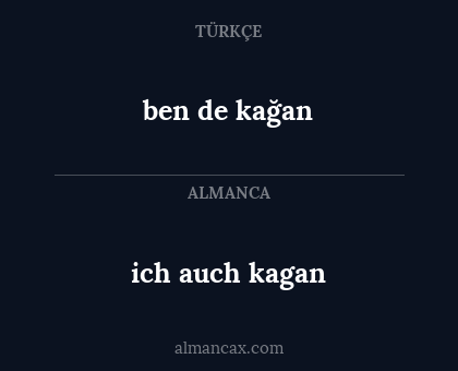 ben de kağan - ich auch kagan