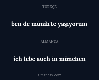 ben de münih'te yaşıyorum - ich lebe auch in münchen