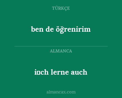 ben de öğrenirim - i̇ch lerne auch