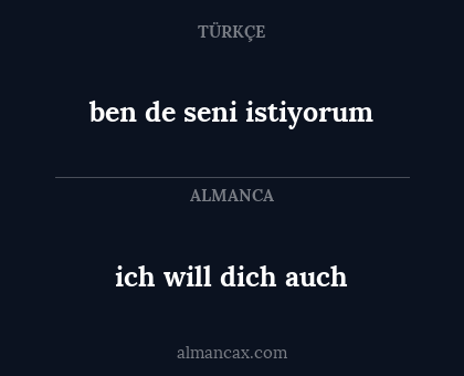 ich will dich auch - ben de seni istiyorum