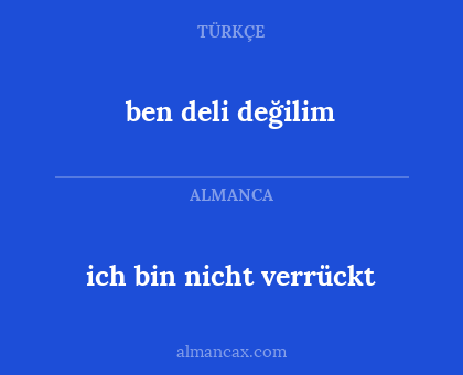 ben deli değilim - ich bin nicht verrückt