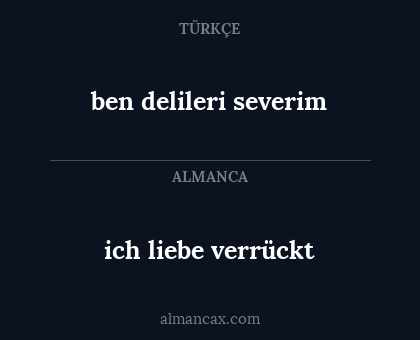 ben delileri severim - ich liebe verrückt