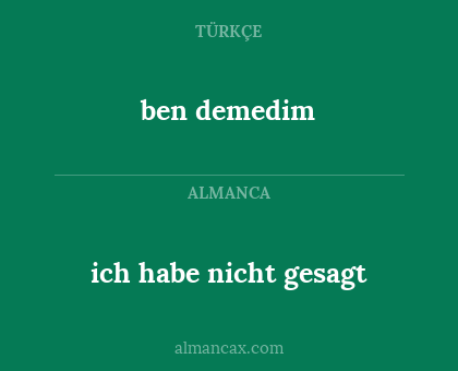 ben demedim - ich habe nicht gesagt