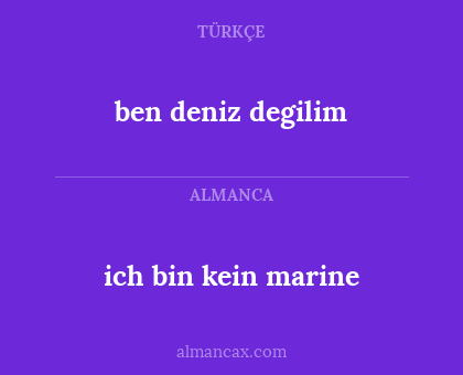 ben deniz degilim - ich bin kein marine