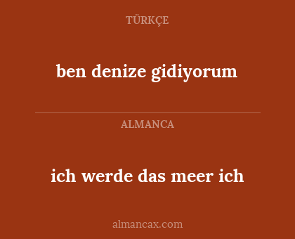 ben denize gidiyorum - ich werde das meer ich