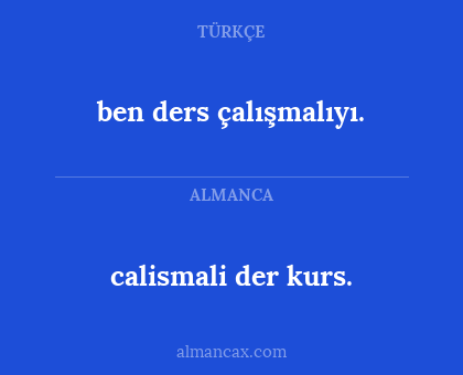 ben ders çalışmalıyı. - calismali der kurs.
