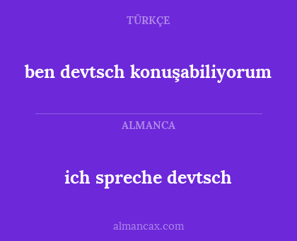 ich spreche devtsch - ben devtsch konuşabiliyorum