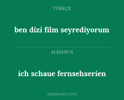 ich schaue fernsehserien - ben dizi film seyrediyorum