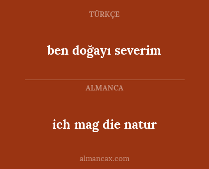 ben doğayı severim - ich mag die natur