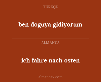 ich fahre nach osten - ben doguya gidiyorum