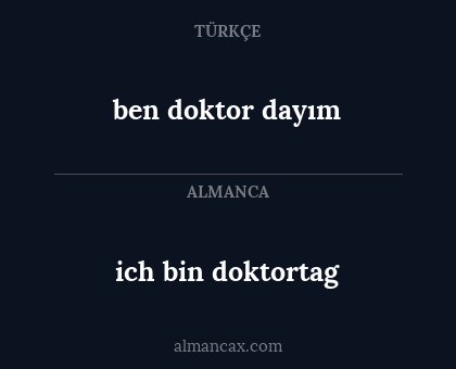ben doktor dayım - ich bin doktortag