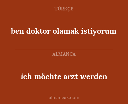 ich möchte arzt werden - ben doktor olamak istiyorum