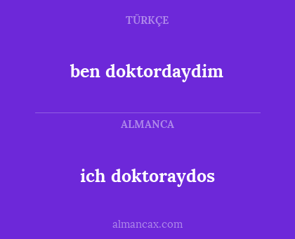 ich doktoraydos - ben doktordaydim