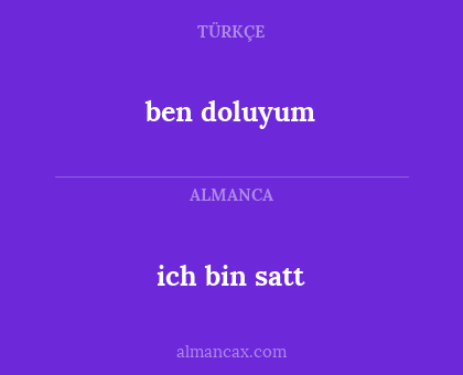 ben doluyum - ich bin satt