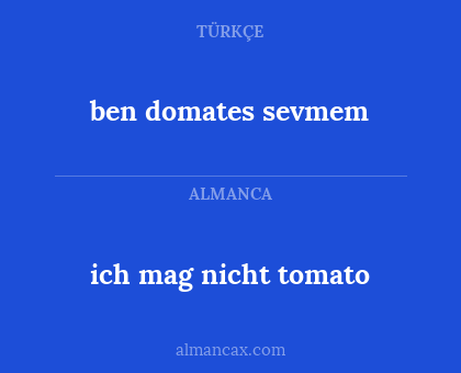 ben domates sevmem - ich mag nicht tomato