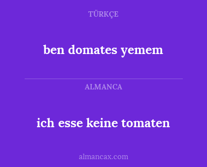 ich esse keine tomaten - ben domates yemem