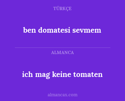 ben domatesi sevmem - ich mag keine tomaten