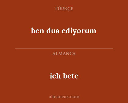 ich bete - ben dua ediyorum