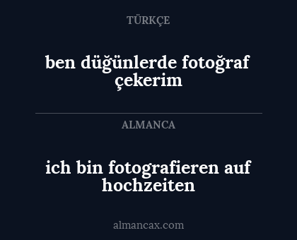 ich bin fotografieren auf hochzeiten - ben düğünlerde fotoğraf çekerim