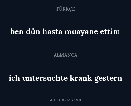 ich untersuchte krank gestern - ben dün hasta muayane ettim