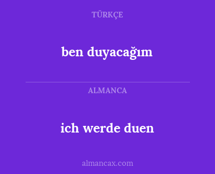 ich werde duen - ben duyacağım