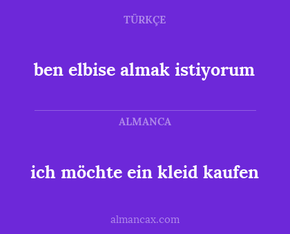 ben elbise almak istiyorum - ich möchte ein kleid kaufen