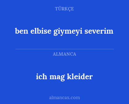 ich mag kleider - ben elbise giymeyi severim