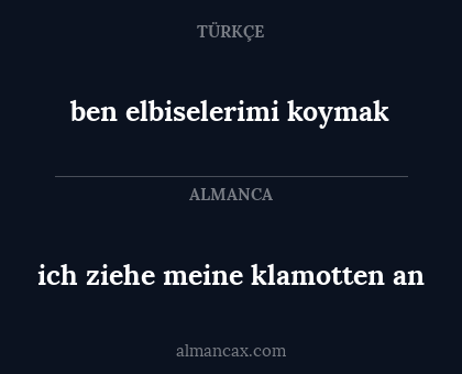 ben elbiselerimi koymak - ich ziehe meine klamotten an