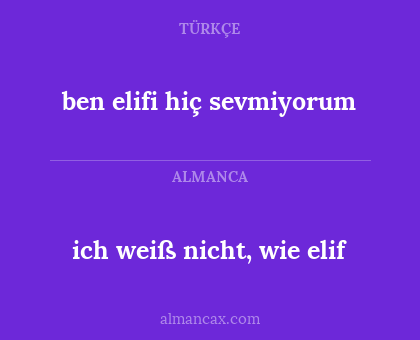 ben elifi hiç sevmiyorum - ich weiß nicht, wie elif