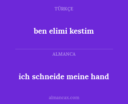 ben elimi kestim - ich schneide meine hand