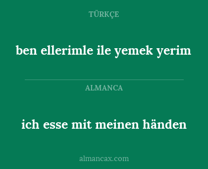 ben ellerimle ile yemek yerim - ich esse mit meinen händen