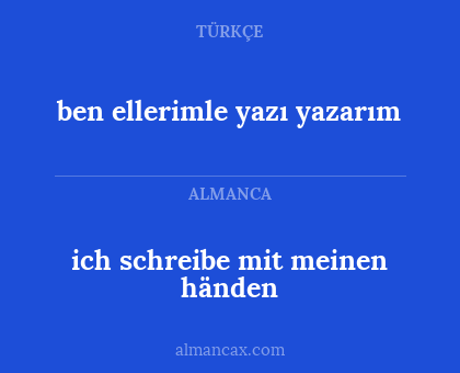ich schreibe mit meinen händen - ben ellerimle yazı yazarım