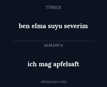 ben elma suyu severim - ich mag apfelsaft