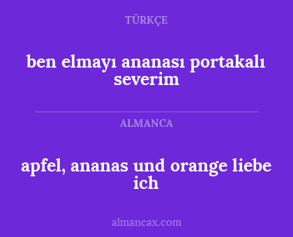 ben elmayı ananası portakalı severim - apfel, ananas und orange liebe ich
