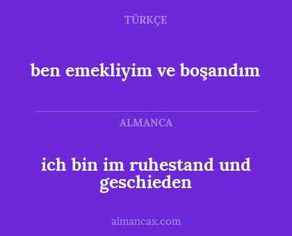ich bin im ruhestand und geschieden - ben emekliyim ve boşandım