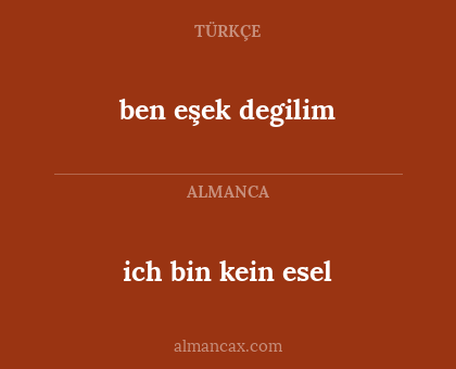 ben eşek degilim - ich bin kein esel