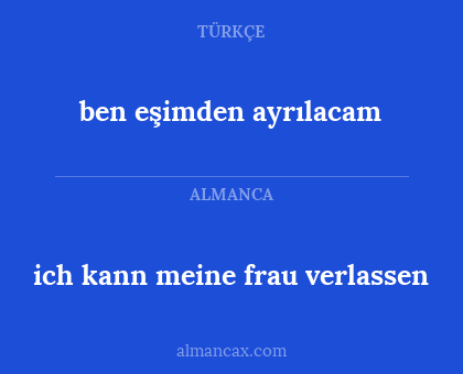 ich kann meine frau verlassen - ben eşimden ayrılacam