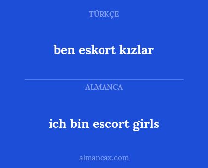 ich bin escort girls - ben eskort kızlar