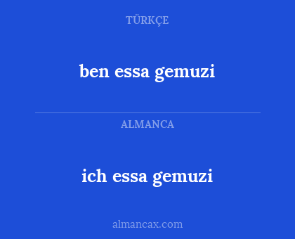 ich essa gemuzi - ben essa gemuzi