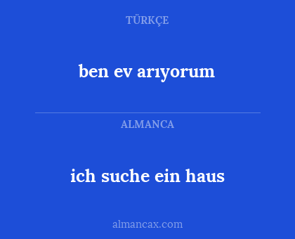 ben ev arıyorum - ich suche ein haus