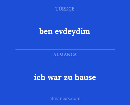 ich war zu hause - ben evdeydim