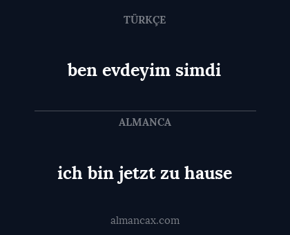ben evdeyim simdi - ich bin jetzt zu hause